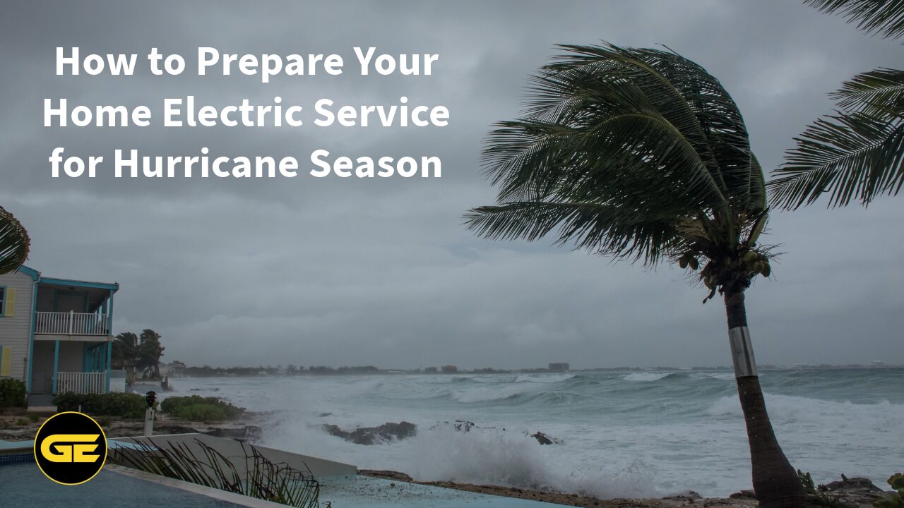 8 ways to prep for hurricane season when it comes to your home electrical system